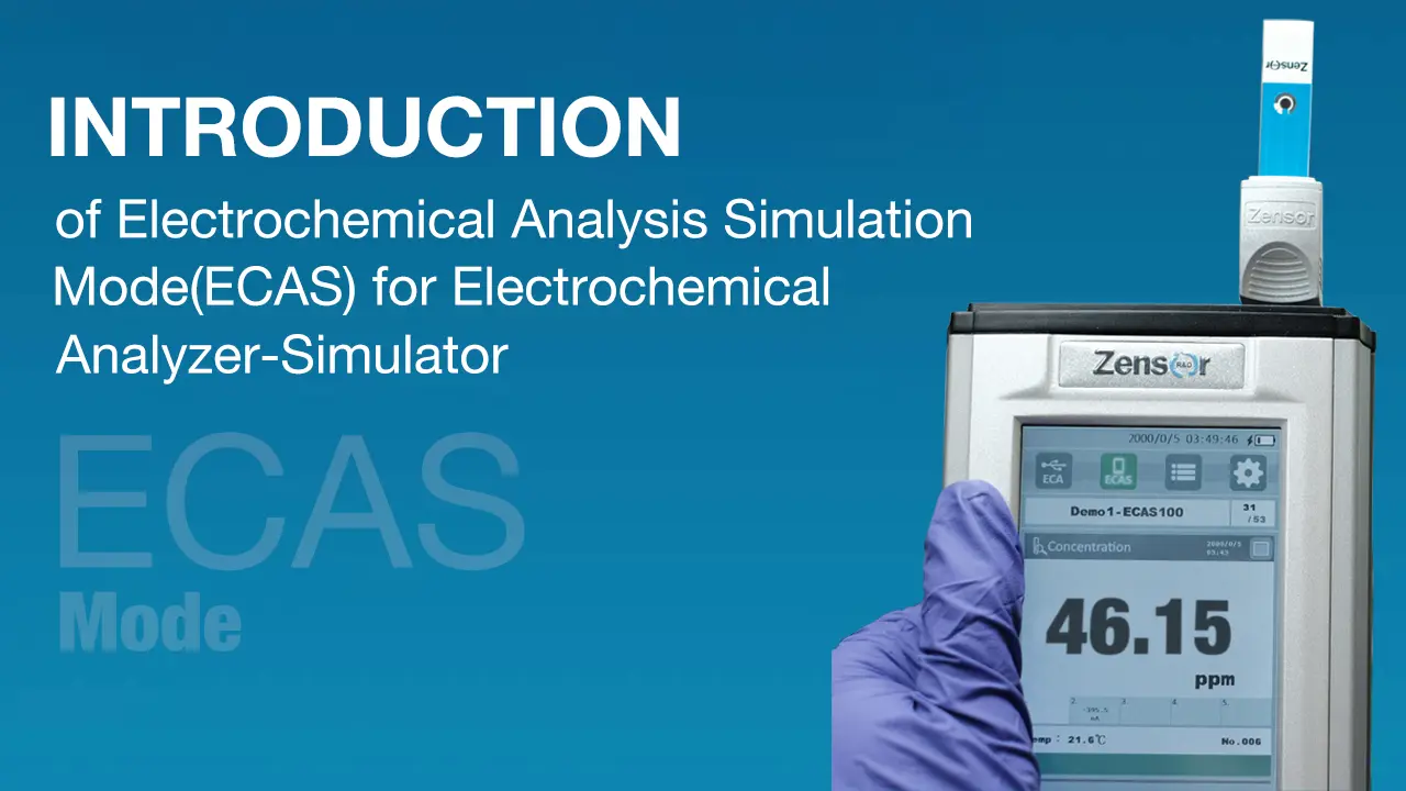 电化学模拟器/分析仪/工作站的使用操作影片-Zensor
                                                                R&D-ECAS100